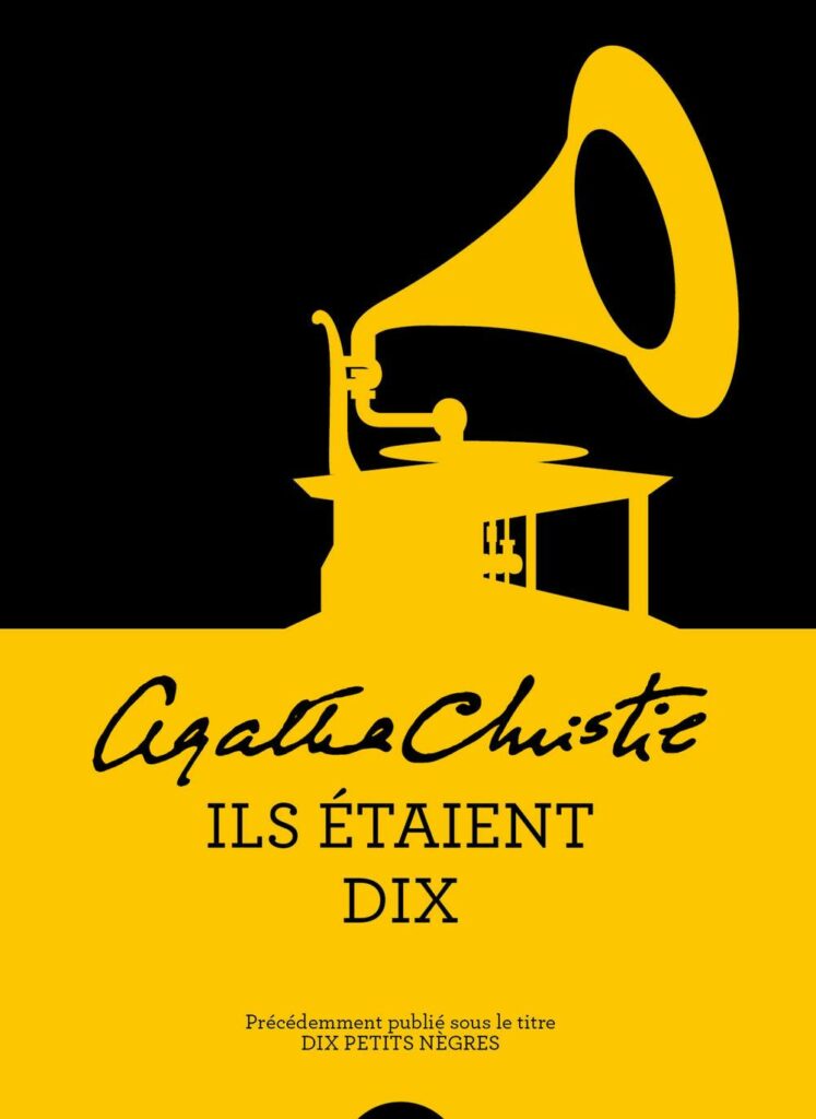 Image de la couverture du livre ils étaient 10. Le couverture est composé d'un gramophone mis en valeur par une couleur claire sur du noir très sombre. En-dessous de celui-ci est noté le nom de l'auteure Agatha Christie suivi du titre du livre : Ils étaient dix.